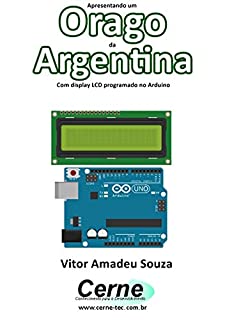 Livro Apresentando um  Orago da  Argentina Com display LCD programado no Arduino