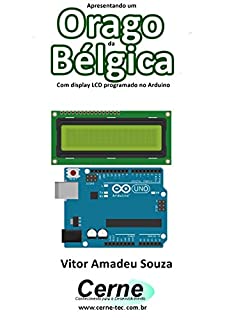 Livro Apresentando um  Orago da Bélgica Com display LCD programado no Arduino