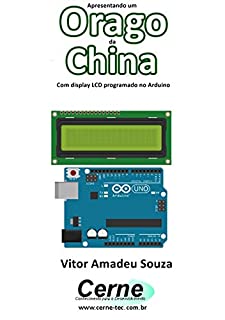 Livro Apresentando um  Orago da China Com display LCD programado no Arduino