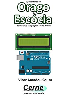 Livro Apresentando um  Orago da Escócia Com display LCD programado no Arduino