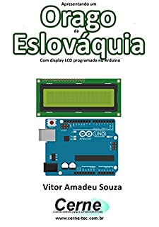 Livro Apresentando um  Orago da Eslováquia Com display LCD programado no Arduino