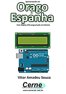 Livro Apresentando um  Orago da Espanha Com display LCD programado no Arduino