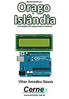 Livro Apresentando um  Orago da Islândia Com display LCD programado no Arduino