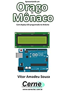 Livro Apresentando um  Orago de Mônaco Com display LCD programado no Arduino