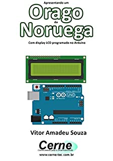 Livro Apresentando um  Orago da Noruega Com display LCD programado no Arduino