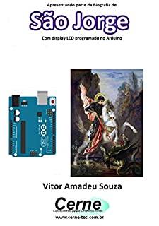 Livro Apresentando parte da Biografia de São Jorge No display LCD programado no Arduino