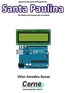 Livro Apresentando parte da Biografia de Santa Paulina No display LCD programado no Arduino