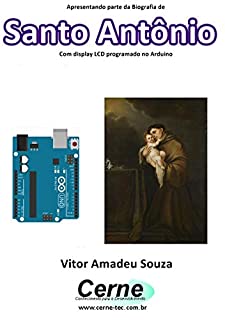 Livro Apresentando parte da Biografia de Santo Antônio No display LCD programado no Arduino