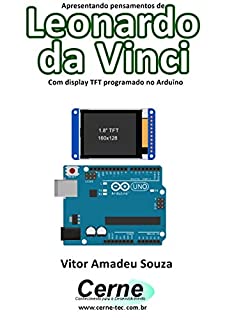 Livro Apresentando pensamentos de Leonardo da Vinci Com display TFT programado no Arduino