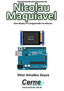 Livro Apresentando pensamentos de Nicolau Maquiavel Com display TFT programado no Arduino