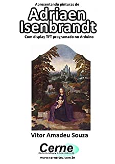 Livro Apresentando pinturas de Adriaen Isenbrandt Com display TFT programado no Arduino