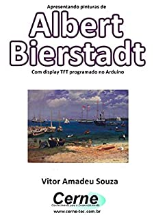 Livro Apresentando pinturas de Albert Bierstadt Com display TFT programado no Arduino