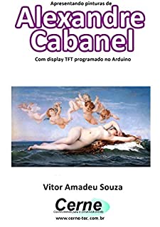 Livro Apresentando pinturas de Alexandre Cabanel Com display TFT programado no Arduino
