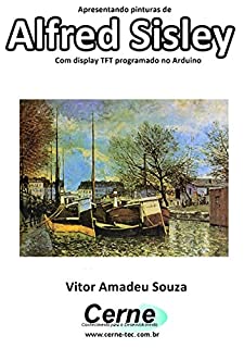 Livro Apresentando pinturas de Alfred Sisley Com display TFT programado no Arduino