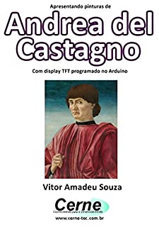 Livro Apresentando pinturas de Andrea del Castagno Com display TFT programado no Arduino