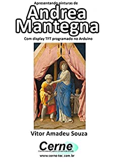 Livro Apresentando pinturas de Andrea Mantegna Com display TFT programado no Arduino
