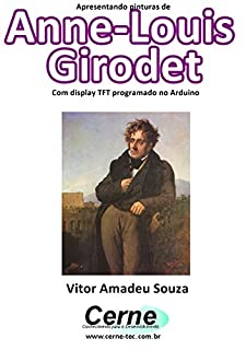 Livro Apresentando pinturas de Anne-Louis Girodet Com display TFT programado no Arduino