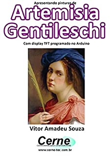 Livro Apresentando pinturas de Artemisia Gentileschi Com display TFT programado no Arduino