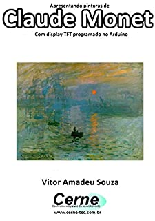 Livro Apresentando pinturas de Claude Monet Com display TFT programado no Arduino