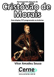 Livro Apresentando pinturas de Cristóvão de Morais Com display TFT programado no Arduino
