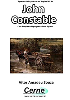 Livro Apresentando pinturas no display TFT de  John Constable  Com Raspberry Pi programado no Python