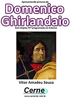 Livro Apresentando pinturas de Domenico Ghirlandaio Com display TFT programado no Arduino