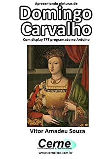 Livro Apresentando pinturas de Domingo Carvalho Com display TFT programado no Arduino