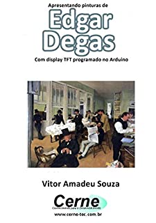 Livro Apresentando pinturas de Edgar Degas Com display TFT programado no Arduino