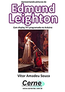 Livro Apresentando pinturas de Edmund Leighton Com display TFT programado no Arduino