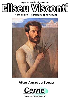 Livro Apresentando pinturas de Eliseu Visconti Com display TFT programado no Arduino