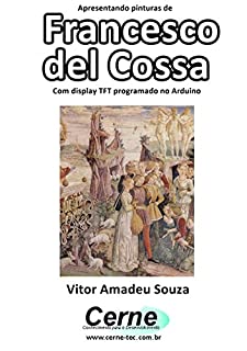 Livro Apresentando pinturas de Francesco del Cossa Com display TFT programado no Arduino