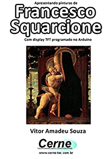 Livro Apresentando pinturas de Francesco Squarcione Com display TFT programado no Arduino