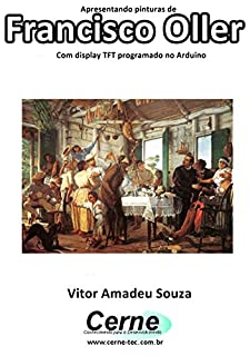 Livro Apresentando pinturas de Francisco Oller Com display TFT programado no Arduino