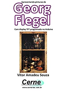 Livro Apresentando pinturas de Georg Flegel Com display TFT programado no Arduino