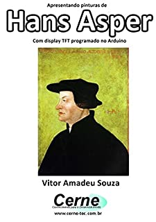 Livro Apresentando pinturas de Hans Asper Com display TFT programado no Arduino