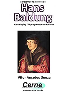 Apresentando pinturas de Hans Baldung Com display TFT programado no Arduino