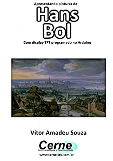 Livro Apresentando pinturas de Hans Bol Com display TFT programado no Arduino