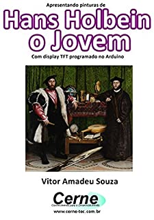 Livro Apresentando pinturas de Hans Holbein o Jovem Com display TFT programado no Arduino