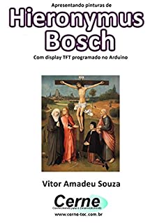 Livro Apresentando pinturas de Hieronymus Bosch Com display TFT programado no Arduino