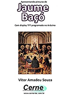 Livro Apresentando pinturas de Jaume Baçó Com display TFT programado no Arduino