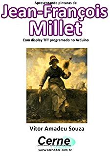 Livro Apresentando pinturas de Jean-François Millet Com display TFT programado no Arduino