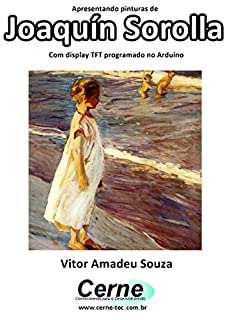 Livro Apresentando pinturas de Joaquín Sorolla Com display TFT programado no Arduino