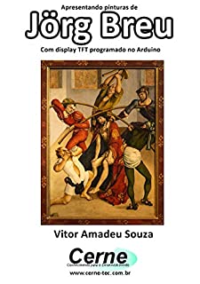 Livro Apresentando pinturas de Jörg Breu Com display TFT programado no Arduino