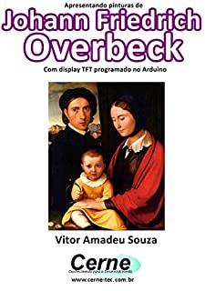 Livro Apresentando pinturas de Johann Friedrich Overbeck Com display TFT programado no Arduino