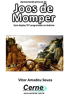 Livro Apresentando pinturas de Joos de Momper Com display TFT programado no Arduino