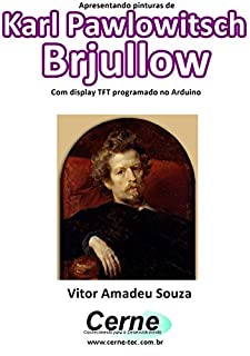 Livro Apresentando pinturas de Karl Pawlowitsch Brjullow Com display TFT programado no Arduino