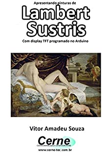 Livro Apresentando pinturas de Lambert Sustris Com display TFT programado no Arduino