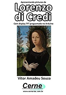 Livro Apresentando pinturas de Lorenzo di Credi Com display TFT programado no Arduino