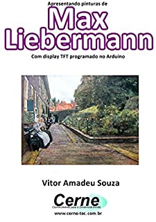Livro Apresentando pinturas de Max Liebermann Com display TFT programado no Arduino