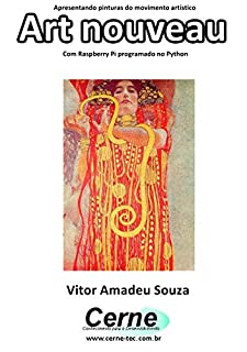 Livro Apresentando pinturas do movimento artístico Art nouveau Com Raspberry Pi programado no Python